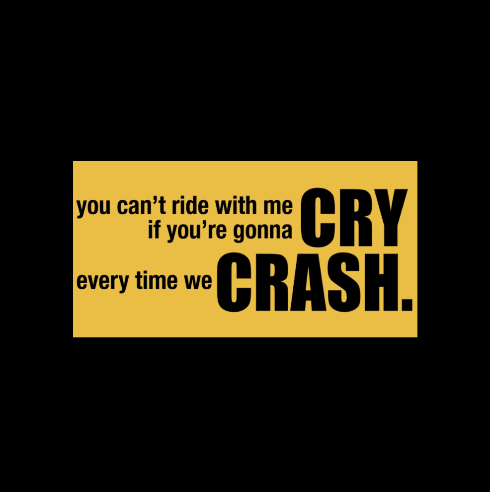 Don't Cry Bumper Slap