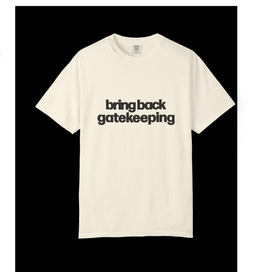 BRING BACK GATEKEEPING - RAW