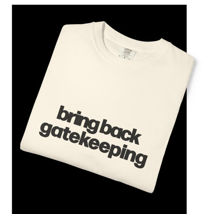 BRING BACK GATEKEEPING - RAW