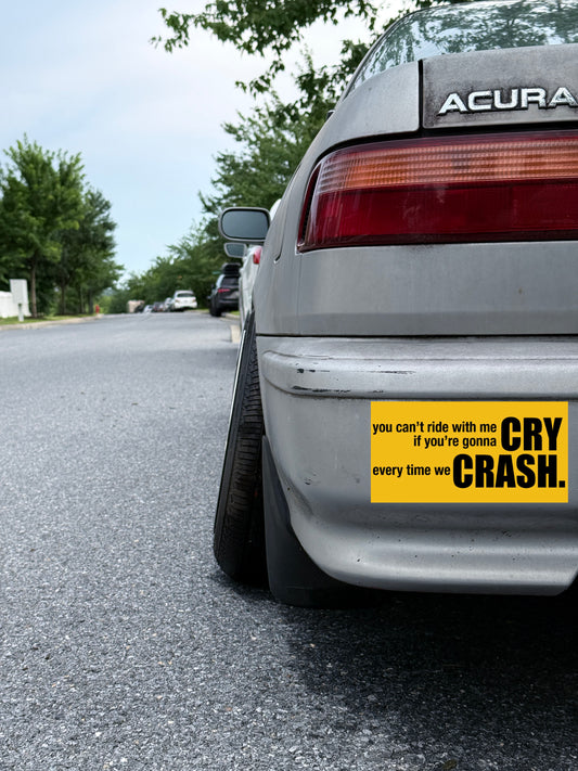 Don't Cry Bumper Slap