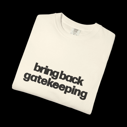 BRING BACK GATEKEEPING - RAW